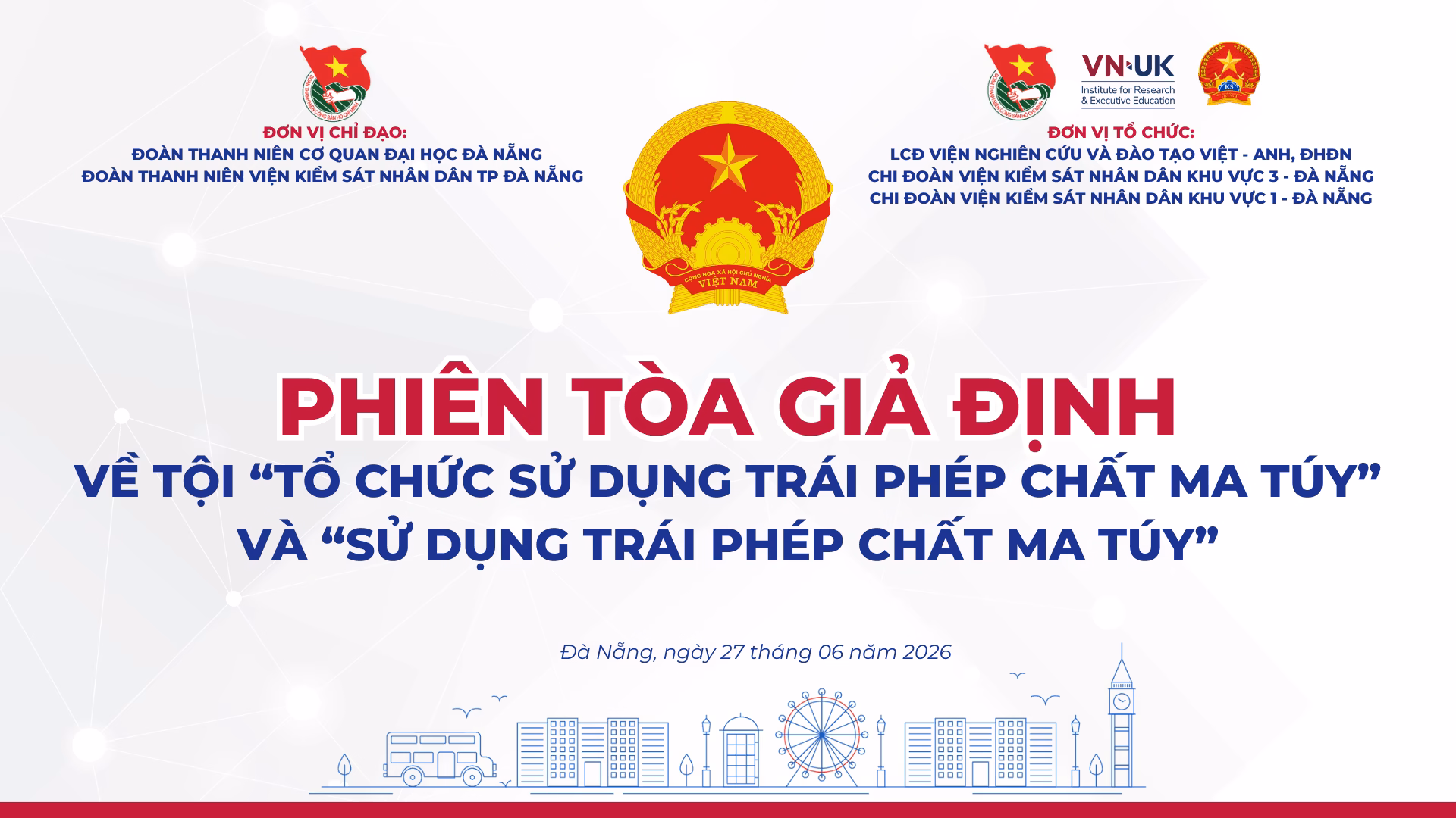 Phiên tòa giả định về tội “Tổ chức sử dụng trái phép chất ma túy” và “sử dụng trái phép chất ma túy”